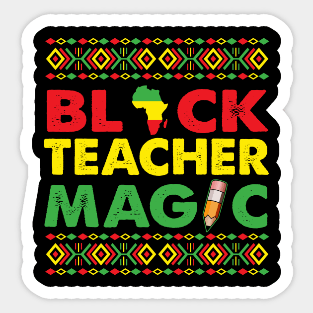 Black Teacher Magic, Black History, Black Pride, Teacher Week Sticker by artbyhintze